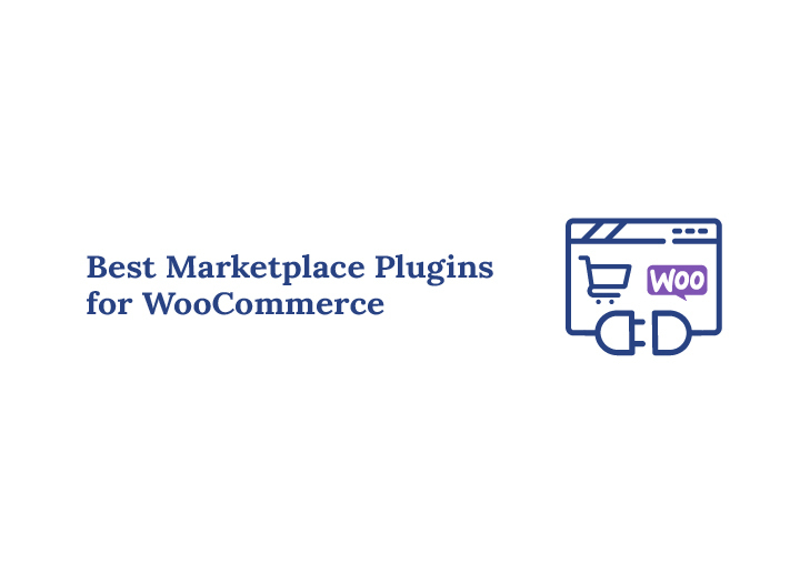 Best Marketplace Plugins for WooCommerce