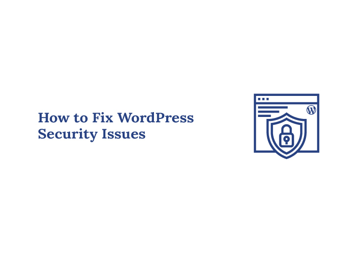 How to Fix WordPress Security Issues