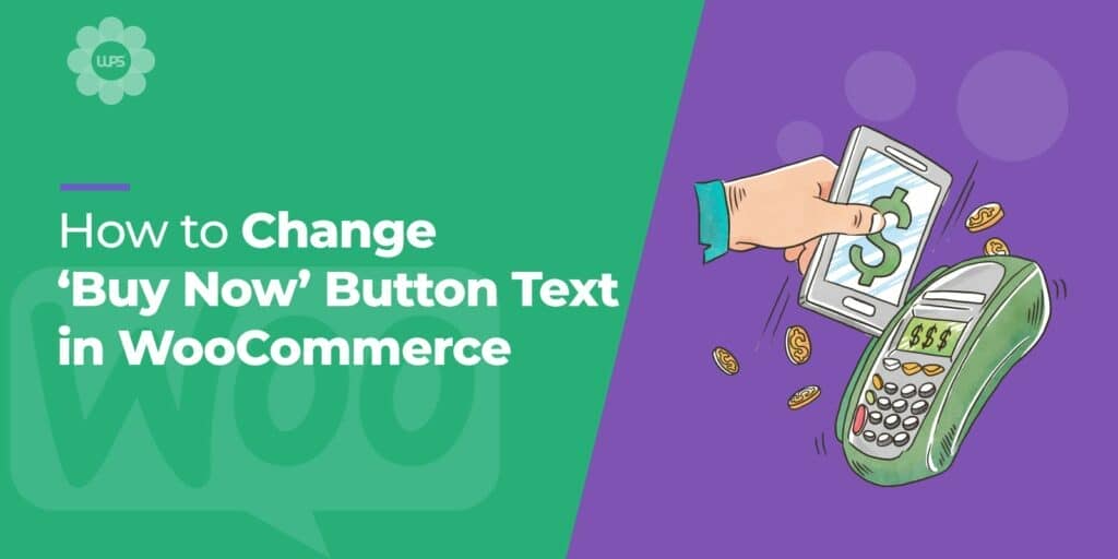 How to Change ‘Buy Now’ Button Text in WooCommerce - WPServices