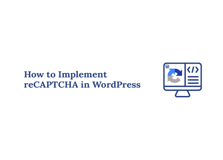 How to Implement reCAPTCHA in WordPress