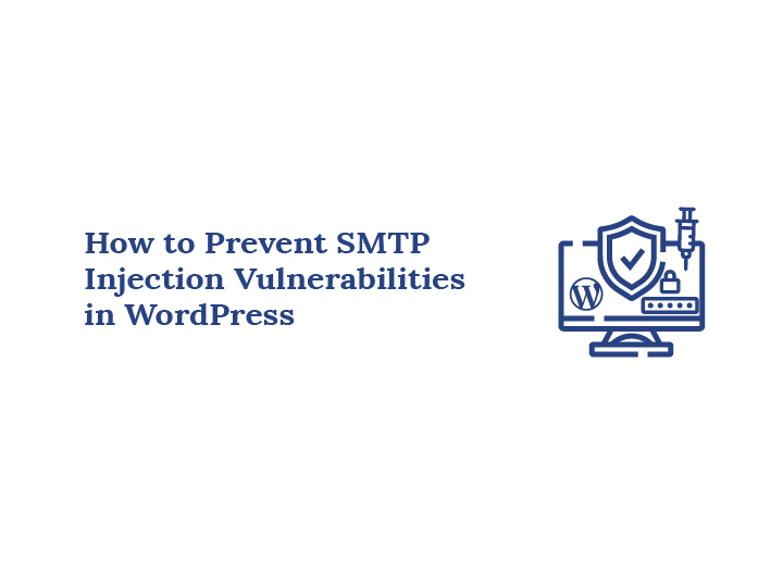 How to Prevent SMTP Injection Vulnerabilities in WordPress