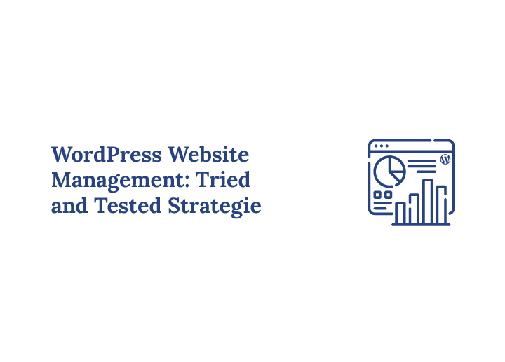 WordPress Website Management Comprehensive List of Tried and Tested Strategies