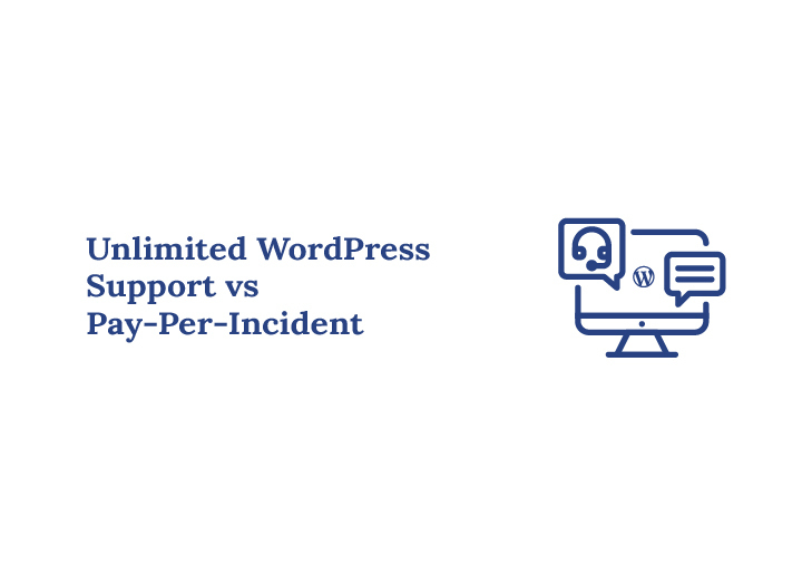 Unlimited WordPress Support vs Pay-Per-Incident Which is Better