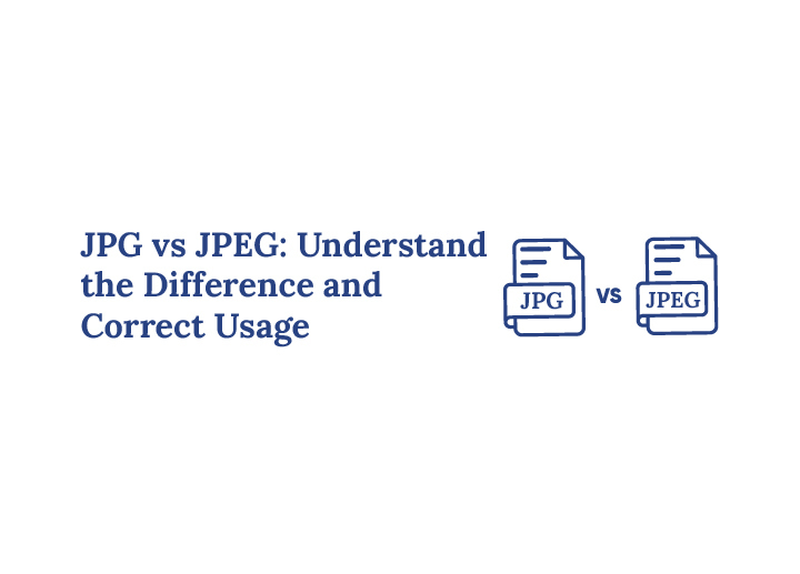 JPG vs JPEG Understanding the Differences and Correct Usage