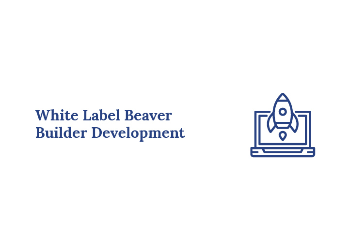 White-Label Beaver Builder Development to Grow Your Design Studio