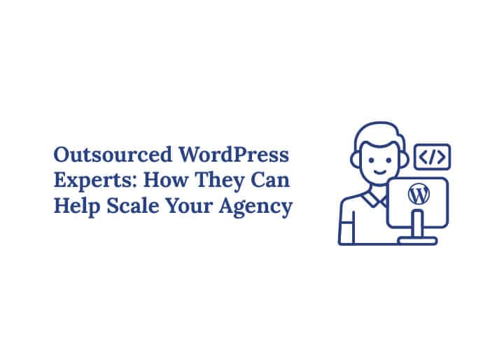 Outsourced WordPress Experts