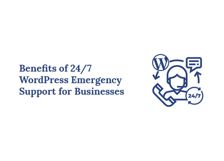 Benefits of 247 WordPress Emergency Support for Businesses