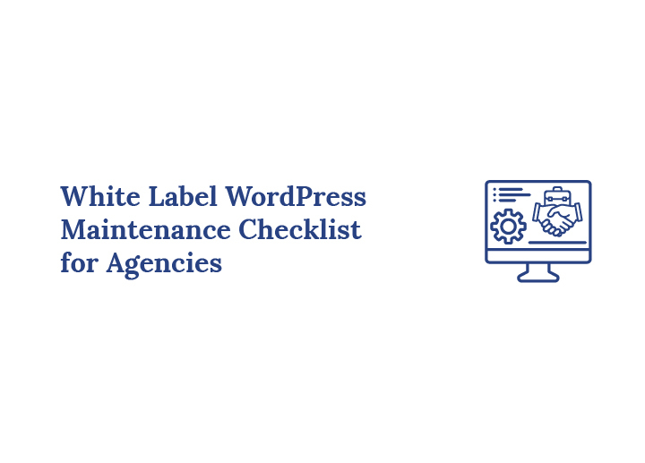 White Label WordPress Maintenance Checklist for Agencies